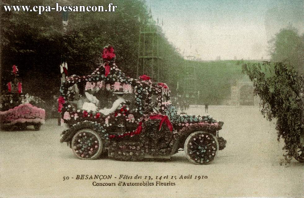 50 - BESANÇON - Fêtes des 13, 14 et 15 Août 1910 - Concours d'Automobiles Fleuries